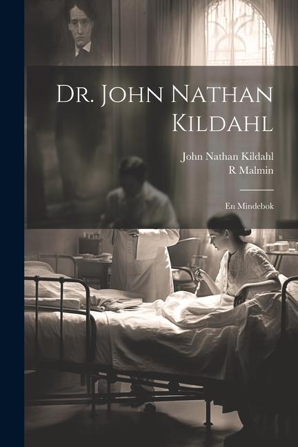 Knjiga Dr. John Nathan Kildahl: En Mindebok John Nathan Kildahl