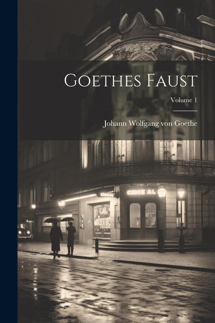 Knjiga Goethes Faust; Volume 1 Johann Wolfgang von Goethe