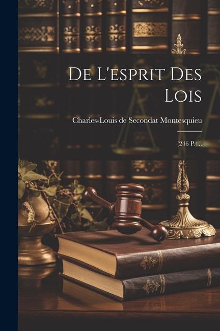 Carte De L'esprit Des Lois: (246 P.)... 