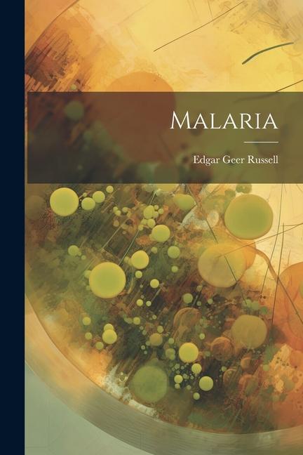 Knjiga Malaria Edgar Geer Russell