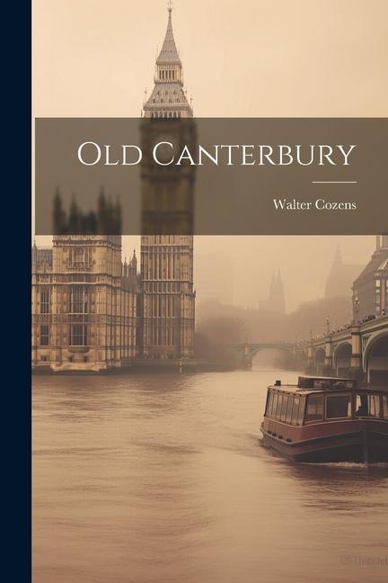 Βιβλίο Old Canterbury Walter Cozens