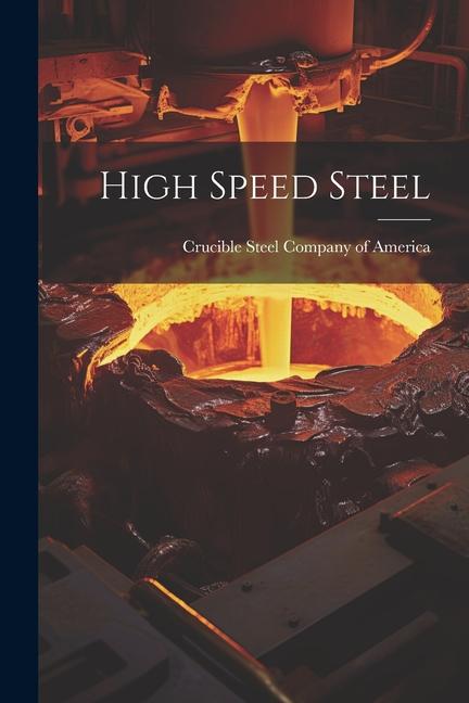 Книга High Speed Steel Crucible Steel Company of America
