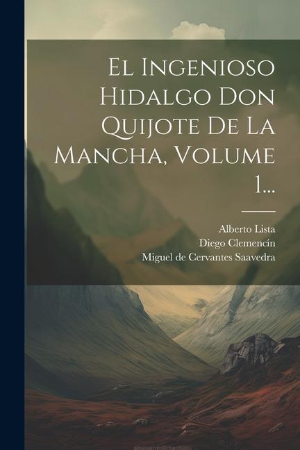 Buch El Ingenioso Hidalgo Don Quijote De La Mancha, Volume 1... Alberto Lista