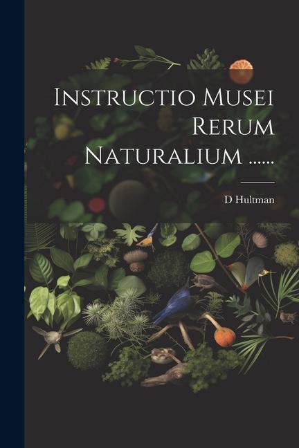 Книга Instructio Musei Rerum Naturalium ...... D Hultman