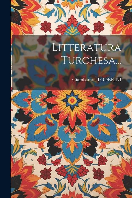 Книга Litteratura Turchesa... Giambatista TODERINI