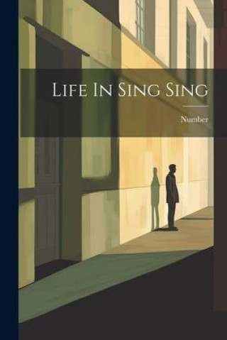 Knjiga Life In Sing Sing Number 1500