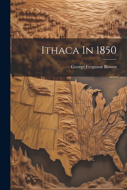 Book Ithaca In 1850 George Ferguson Bowen