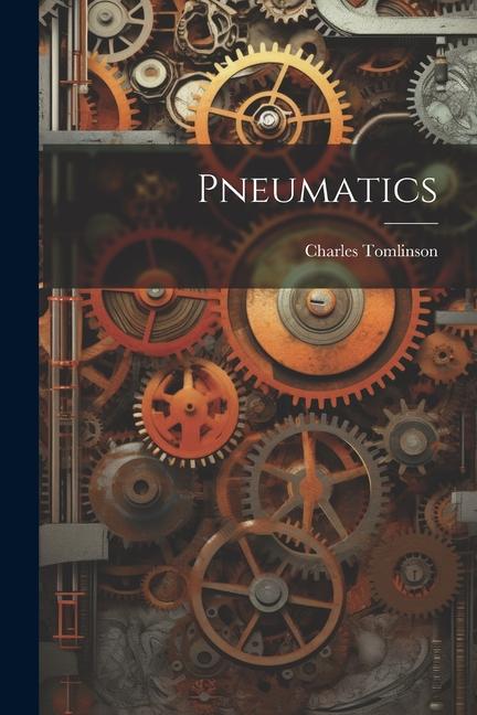 Knjiga Pneumatics Charles Tomlinson