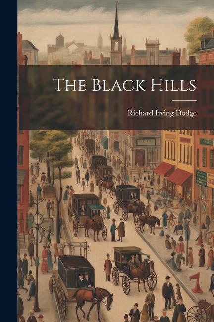Knjiga The Black Hills Richard Irving Dodge