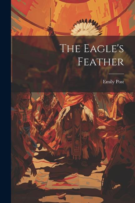Knjiga The Eagle's Feather Emily Post