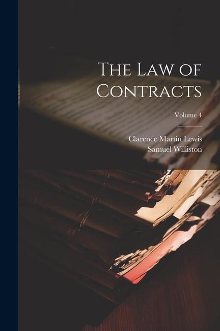 Knjiga The Law of Contracts; Volume 4 Clarence Martin Lewis