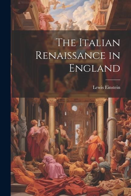 Livre The Italian Renaissance in England 