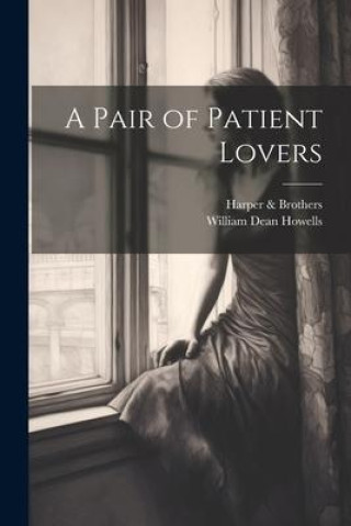 Knjiga A Pair of Patient Lovers Harper Brothers