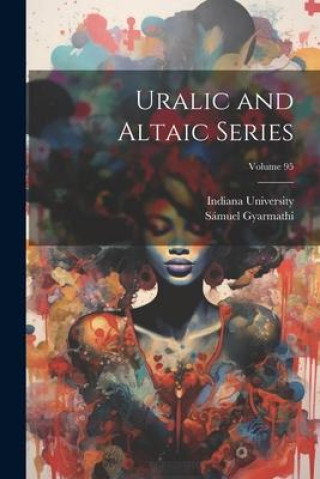Βιβλίο Uralic and Altaic Series; Volume 95 Indiana University