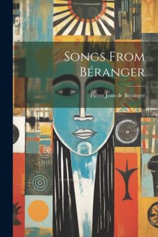 Buch Songs From Béranger Pierre Jean de Béranger