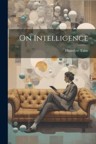 Knjiga On Intelligence Hippolyte Taine