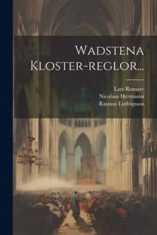 Libro Wadstena Kloster-reglor... Nicolaus Hermanni