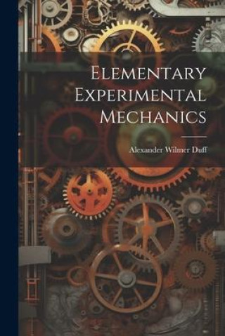 Βιβλίο Elementary Experimental Mechanics Alexander Wilmer Duff