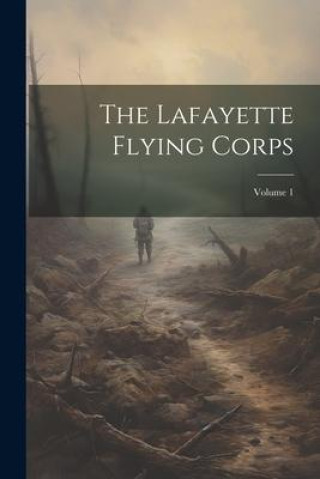 Carte The Lafayette Flying Corps; Volume 1 