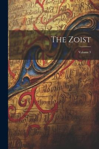 Книга The Zoist; Volume 3 Anonymous