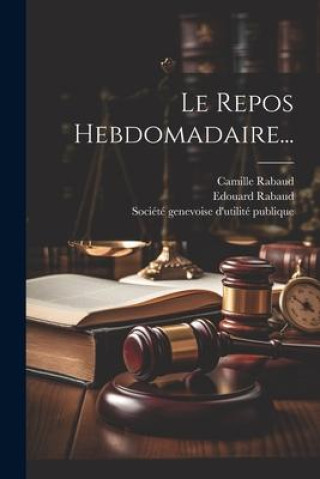 Βιβλίο Le Repos Hebdomadaire... Edouard Rabaud