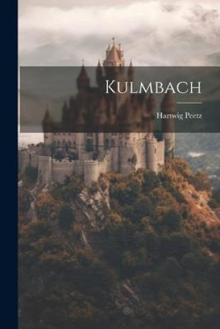 Knjiga Kulmbach Hartwig Peetz