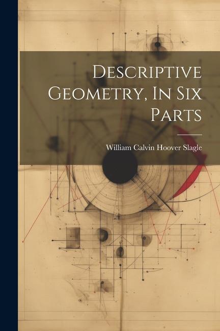 Kniha Descriptive Geometry, In Six Parts 