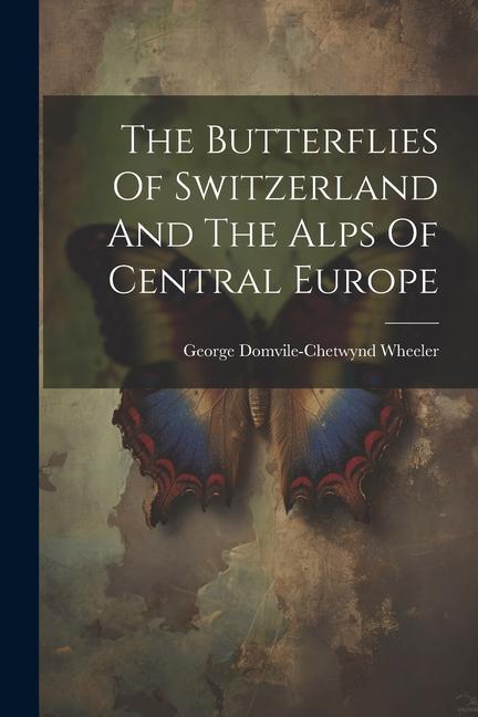 Carte The Butterflies Of Switzerland And The Alps Of Central Europe 