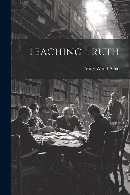 Knjiga Teaching Truth Mary Wood-Allen