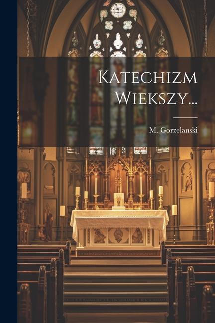 Βιβλίο Katechizm Wiekszy... M. Gorzelanski