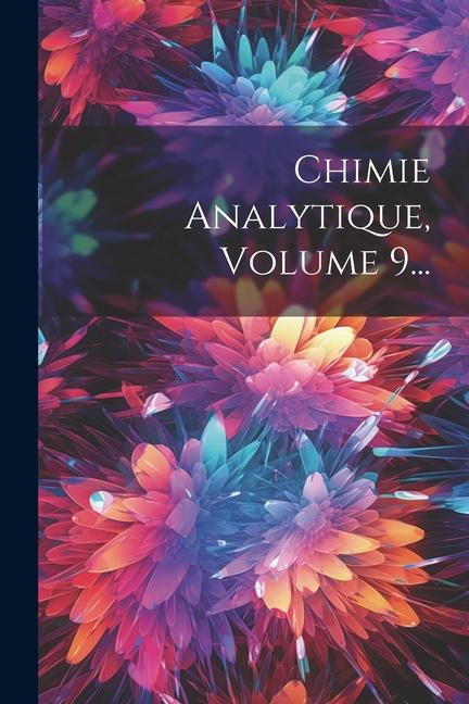 Βιβλίο Chimie Analytique, Volume 9... Anonymous
