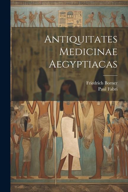 Kniha Antiquitates Medicinae Aegyptiacas Paul Fabri