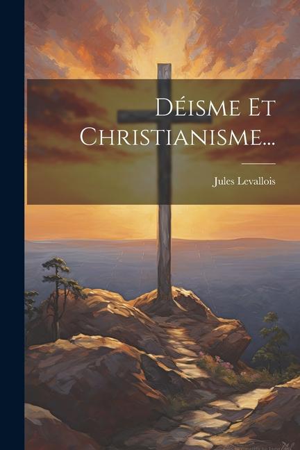 Carte Déisme Et Christianisme... Jules Levallois