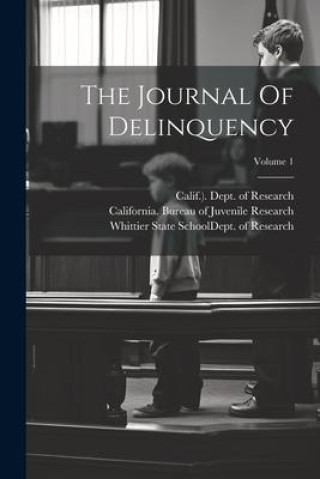 Knjiga The Journal Of Delinquency; Volume 1 Whittier State School (Whittier