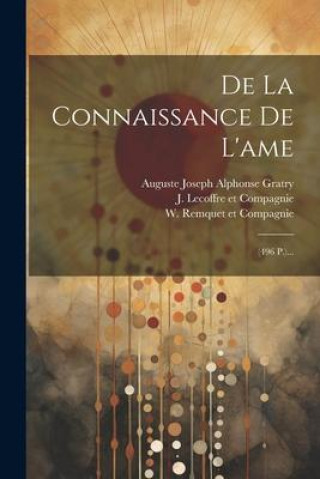 Buch De La Connaissance De L'ame: (496 P.)... W Remquet Et Compagnie (París)
