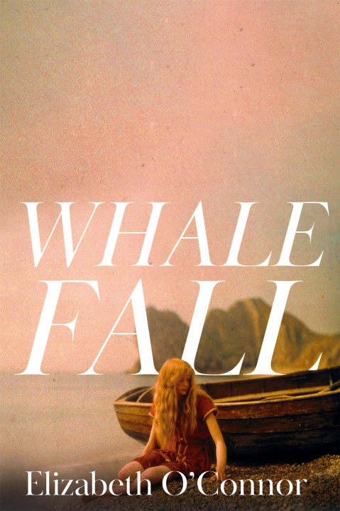 Book Whale Fall Elizabeth O'Connor