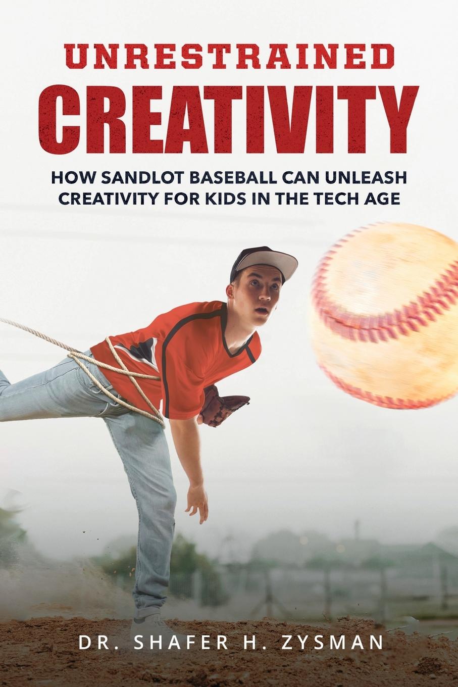 Knjiga Unrestrained Creativity Dr. Shafer H. Zysman