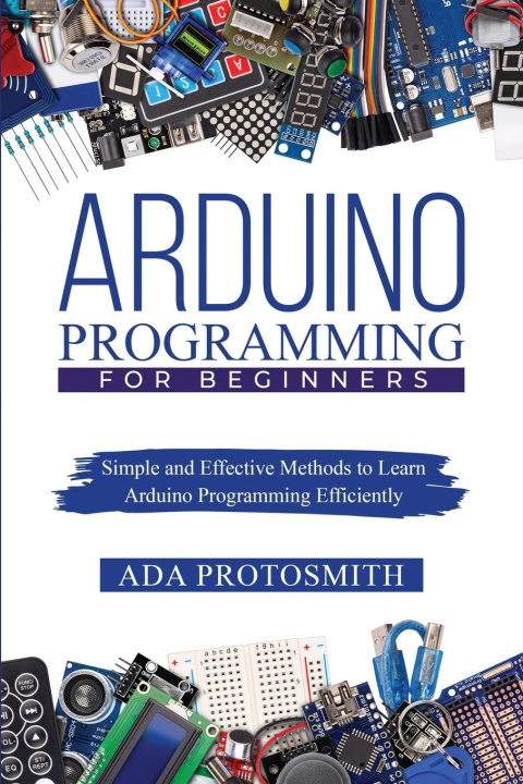 Książka ARDUINO PROGRAMMING FOR BEGINNERS 