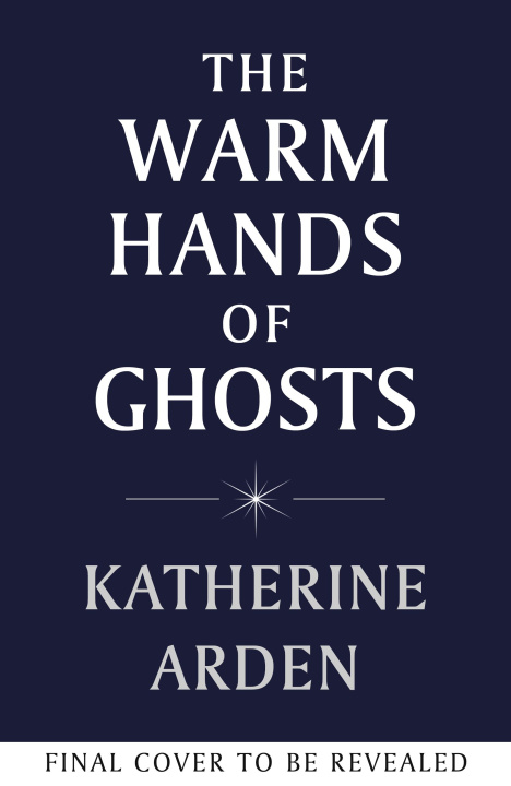 Kniha The Warm Hands of Ghosts 