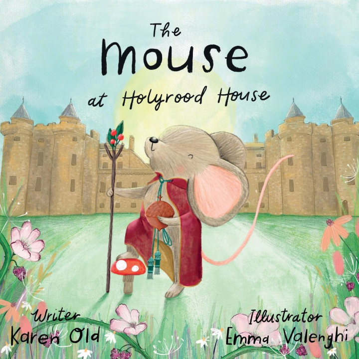 Kniha The Mouse at Holyrood House Steve Hall