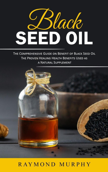 Книга Black Seed Oil Raymond Murphy
