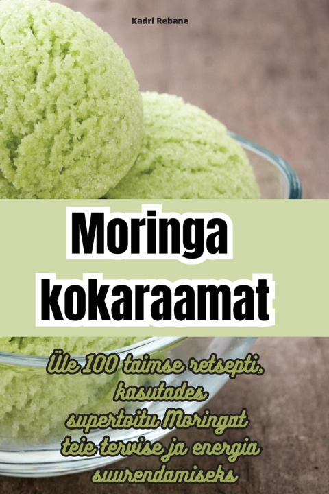 Buch Moringa kokaraamat Kadri Rebane
