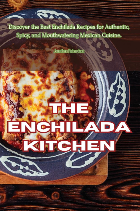 Knjiga The Enchilada Kitchen Jonathan Richardson