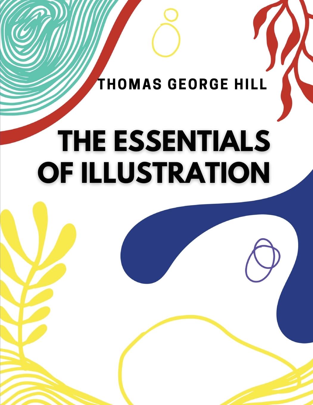 Kniha The Essentials of Illustration 