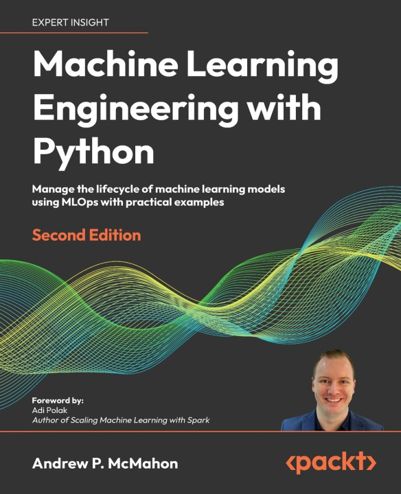 Книга Machine Learning Engineering with Python - Second Edition 