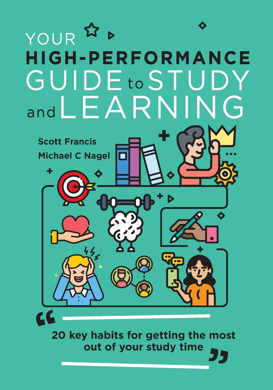 Knjiga Your High-Performance Guide to Study and Learning Michael C Nagel