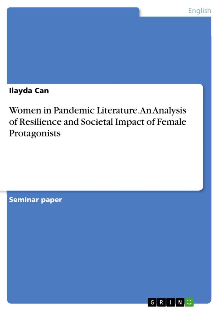 Kniha Women in Pandemic Literature. An Analysis of Resilience and Societal Impact of Female Protagonists 