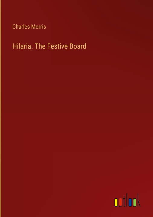 Carte Hilaria. The Festive Board 
