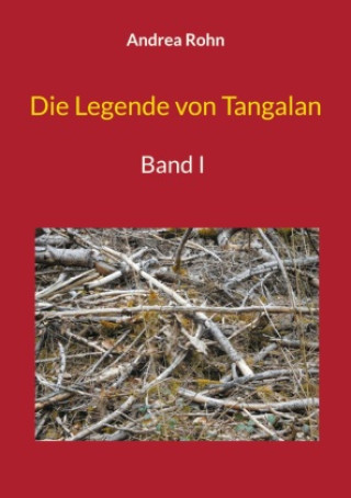 Книга Die Legende von Tangalan Andrea Rohn