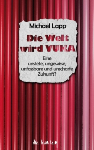 Knjiga Die Welt wird VUCA Michael Lapp